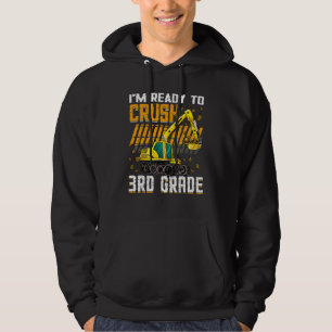 I m Ready To Crush 3rd Grade Construction Vehicle Hoodie