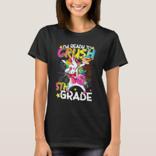 I m Ready To Crush 5th Grade Dabbing Unicorn Back  T-Shirt