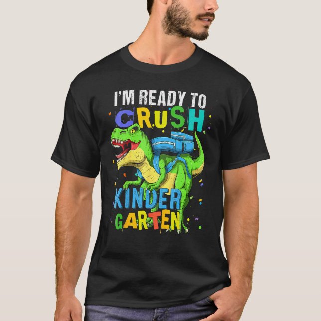 I m Ready To Crush Kindergarten Dinosaur Kids Back T-Shirt (Front)