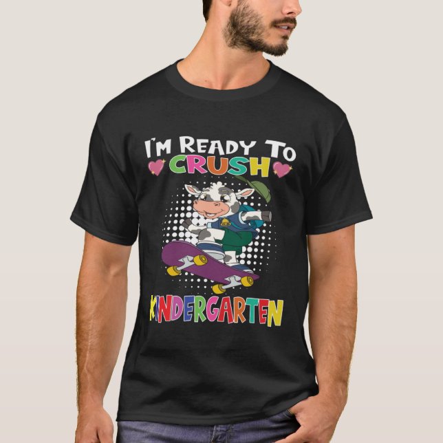I m Ready To Crush Kindergarten Skateboarding Cow T-Shirt (Front)