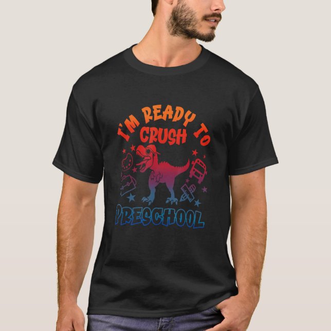 I m Ready To Crush Preschool Monster Truck Dinosau T-Shirt (Front)