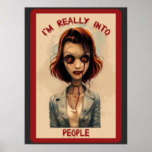 I"m Really Into People Zombie Poster