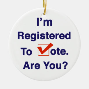 I’m Registered to Vote 2026 Ceramic Ornament