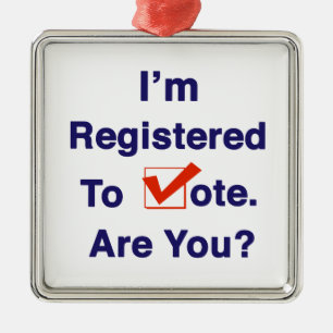 I’m Registered to Vote 2026 Metal Ornament