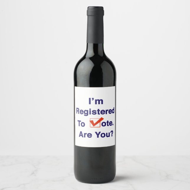 I’m Registered to Vote 2026 Wine Label (Front)