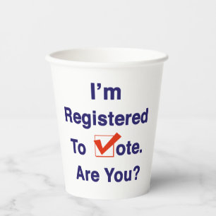 I’m Registered to Vote Paper Cups