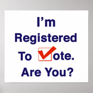 I’m Registered to Vote Poster