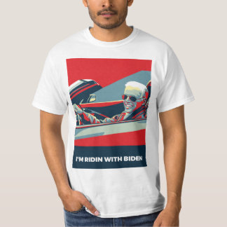 I’M RIDIN WITH BIDEN T-Shirt