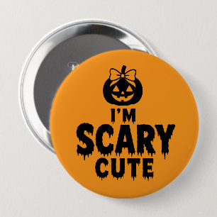I’m Scary Cute Funny Halloween Jack O Lantern Butt 10 Cm Round Badge
