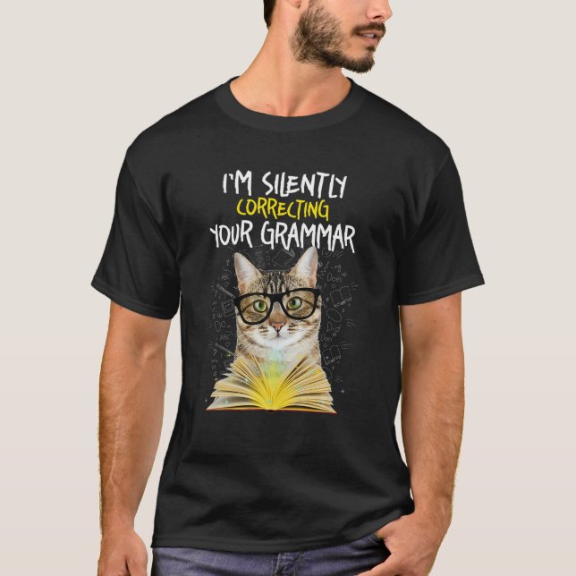 I m Silently Correcting Your Grammar Funny Cat Boo T-Shirt (Front)