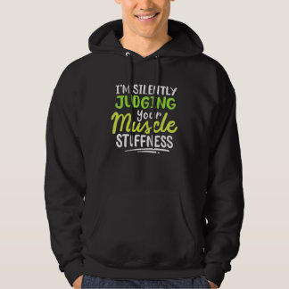I m Silently Judging Your Muscle Stiffness Rehab T Hoodie
