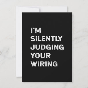 I’m Silently Judging Your Wiring Funny Electrician Card