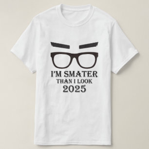 I’m Smarter Than I Look – Casual Funny Tee