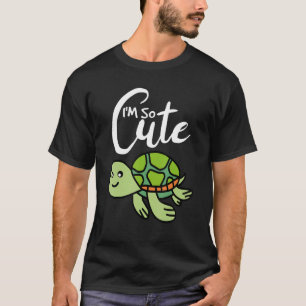 I`m So Cute Turtle Kids Turtle T-Shirt