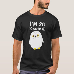 I`m So Cute White Snow Owl   T-Shirt