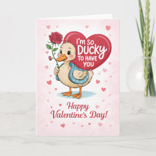 I’m So Ducky to Have You Valentine’s Day Card