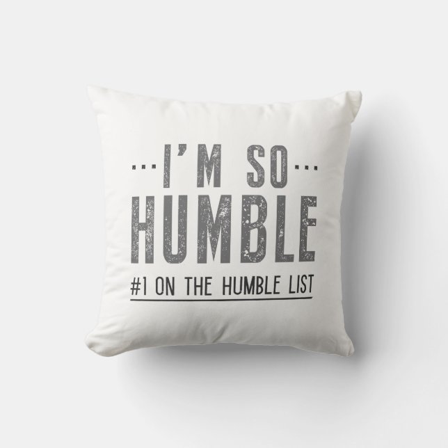 I’m So Humble Cushion (Front)