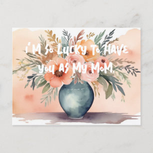 I’m so lucky to have you as my mum. holiday postcard