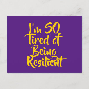 I’m SO Tired of Being Resilient Postcard