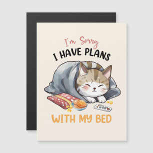 I’m Sorry, I Have Plans with My Bed – Cosy Cat