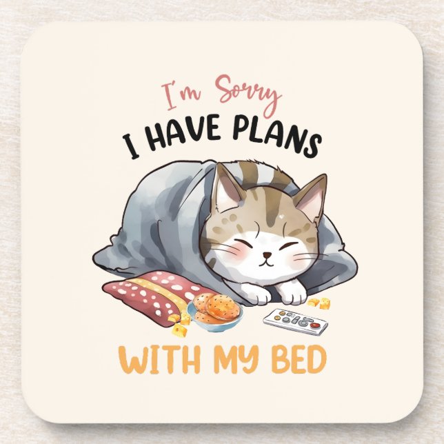 I’m Sorry, I Have Plans with My Bed – Cosy Cat Coaster (Front)