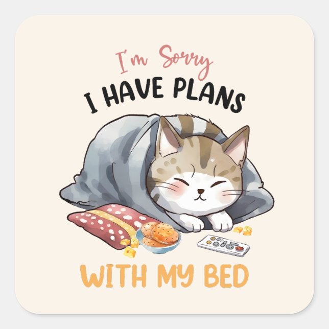 I’m Sorry, I Have Plans with My Bed – Cosy Cat Square Sticker (Front)