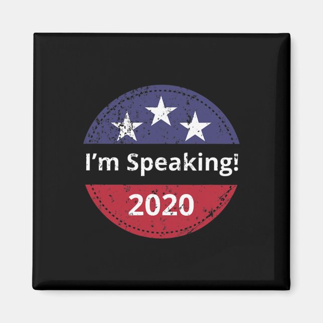 I&#';m Speaking Biden Harris Debate 2020  Magnet (Front)