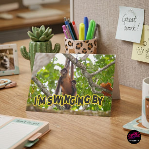 I’m Swinging By Thinking of You Card