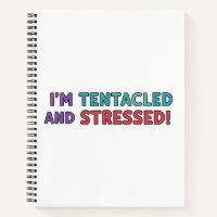 I’m Tentacled and Stressed – Funny Octopus Multi
