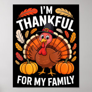 I’m Thankful For My Family Cute Turkey Thanksgivin Poster