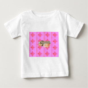 I’m Thankful for You: A Heartfelt Expression Baby T-Shirt