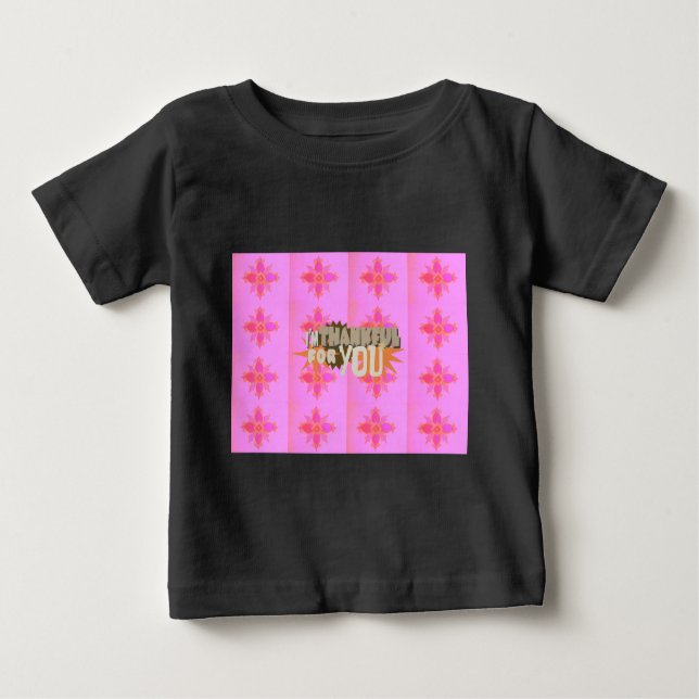 I’m Thankful for You: A Heartfelt Expression  Baby T-Shirt (Front)