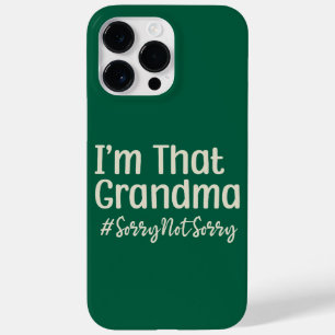 I’m That Grandma Sorry Not Sorry Case-Mate iPhone 14 Pro Max Case
