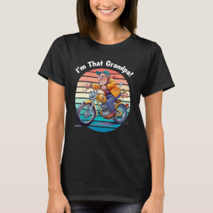 I m That Grandpa Motorcycle Cool Fun T-Shirt