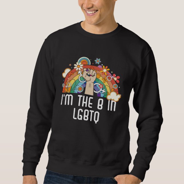 I m The B In LGBTQ Bisexual Rainbow Pride Bisexual Sweatshirt (Front)