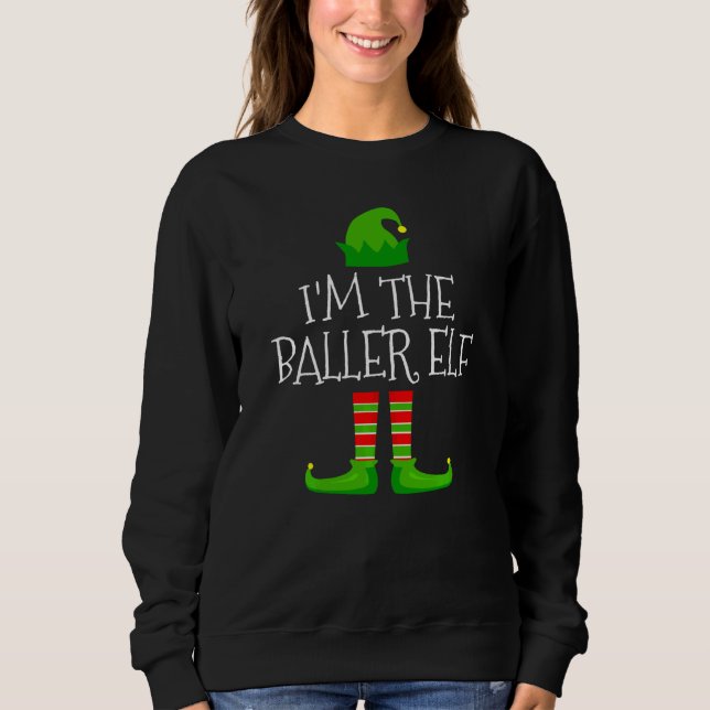 I M The Baller Elf Family Matching Christmas Pajam Sweatshirt (Front)
