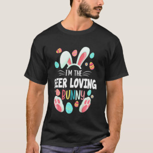 I M The Beer Loving Bunny Matching Family Easter P T-Shirt