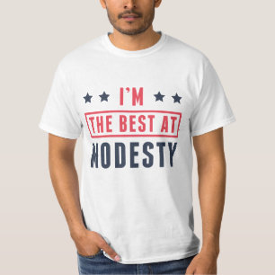 I’m The Best At Modesty T-Shirt