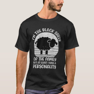 I m the black sheep of the family i have a persona T-Shirt