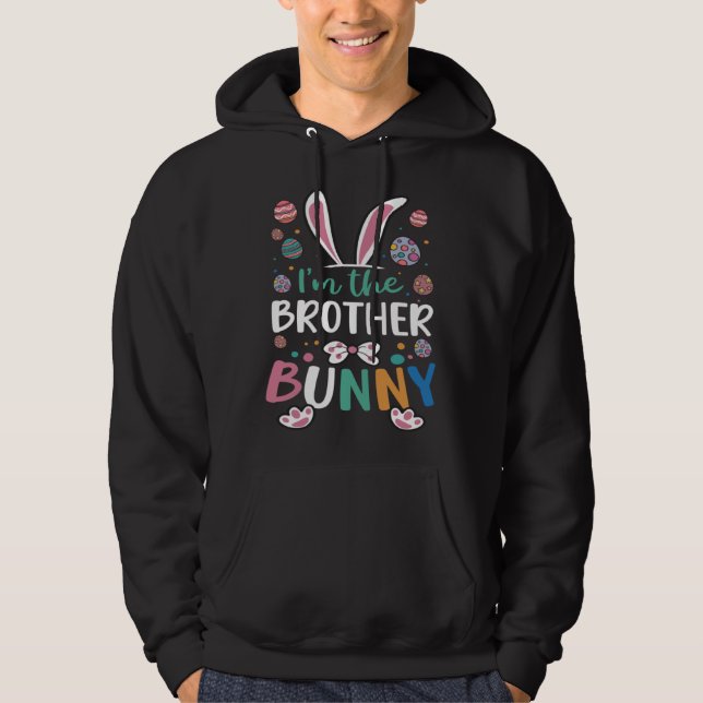 I m The Brother Bunny Festival Easter Egg Rabbit E Hoodie (Front)