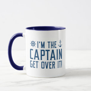 I’m The Captain Get Over It Mug
