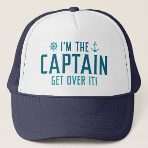 I’m The Captain Get Over It Trucker Hat
