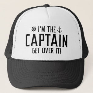 I’m The Captain Get Over It Trucker Hat