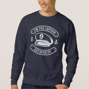 I’m The Captain Sweatshirt
