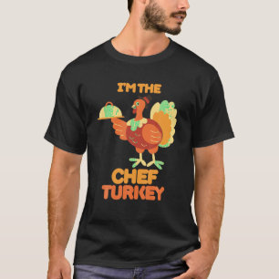 I m The Chef Turkey Costume Fall Funny Thanksgivin T-Shirt