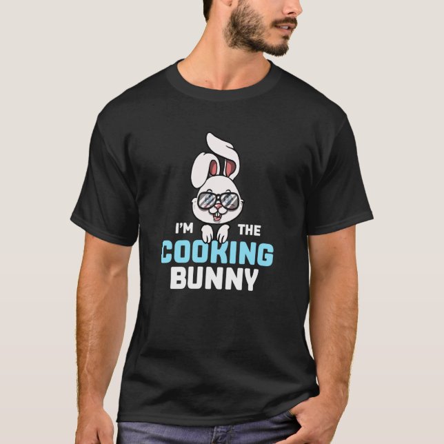 I M The Cooking Bunny Matching Family Easter Party T-Shirt (Front)