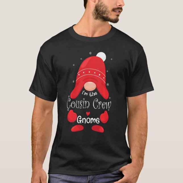 I M The Cousin Crew Gnome Family Matching Group Ch T-Shirt (Front)