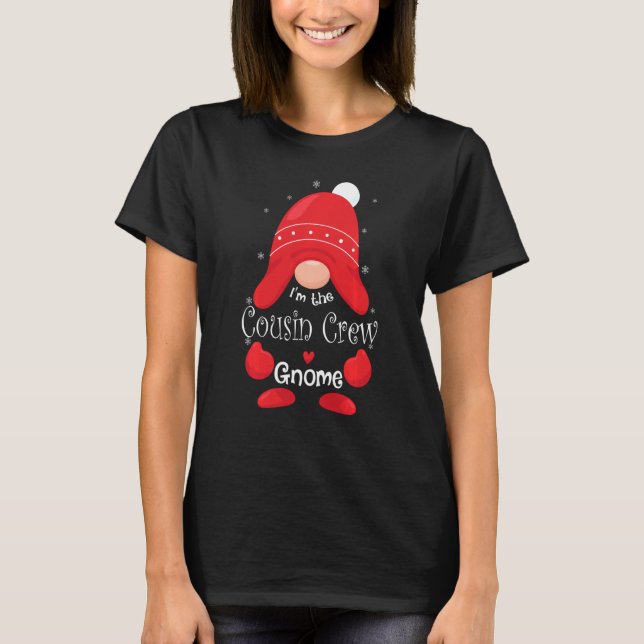 I M The Cousin Crew Gnome Family Matching Group Ch T-Shirt (Front)