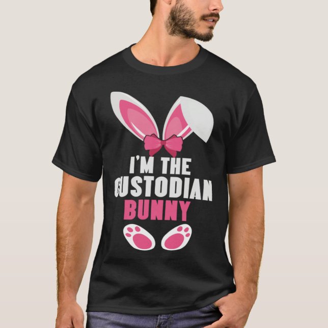 I m The Custodian Bunny Easter Matching Family Par T-Shirt (Front)