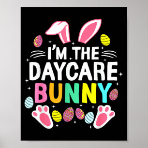 I’m The Daycare Bunny Happy Easter Day Cute _1 Poster